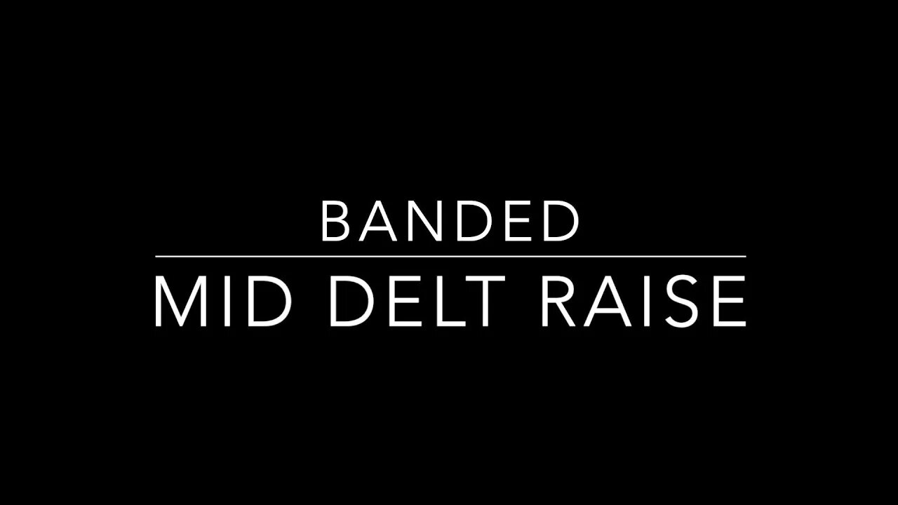 Banded Mid Delt Raise