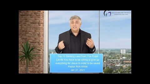 Lie #8 - You have to be willing to give up everything for Jesus in order to be saved.