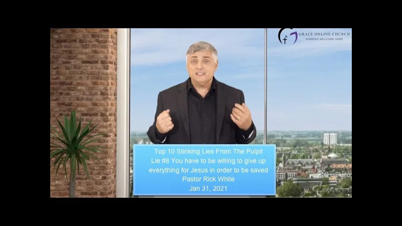 Lie #8 - You have to be willing to give up everything for Jesus in order to be saved.