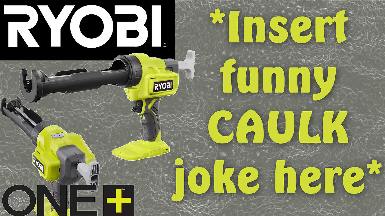 Did Ryobi Fix This Fatal Flaw With Their 18v BATTERY POWERED Caulking Gun?