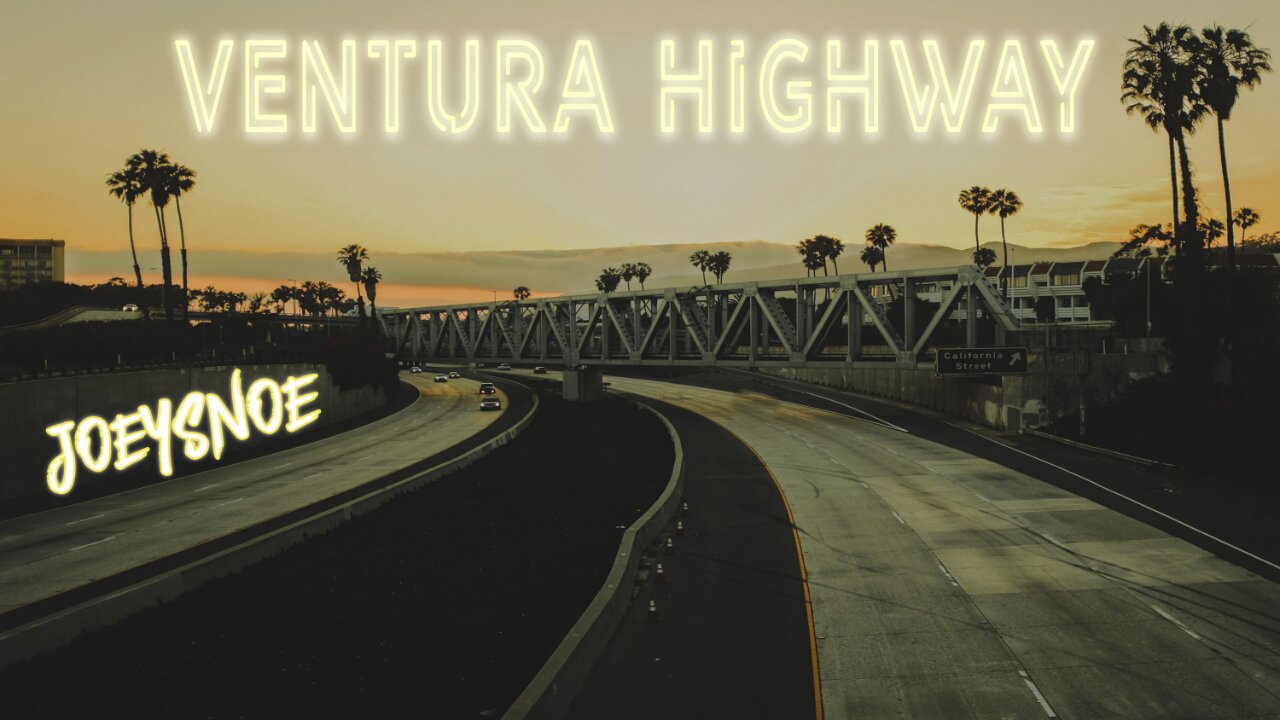 Ventura Highway - joeysnoe