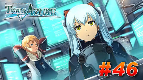 The Legend of Heroes: Trails to Azure Part 46 - Tio and Jona Saves the Day