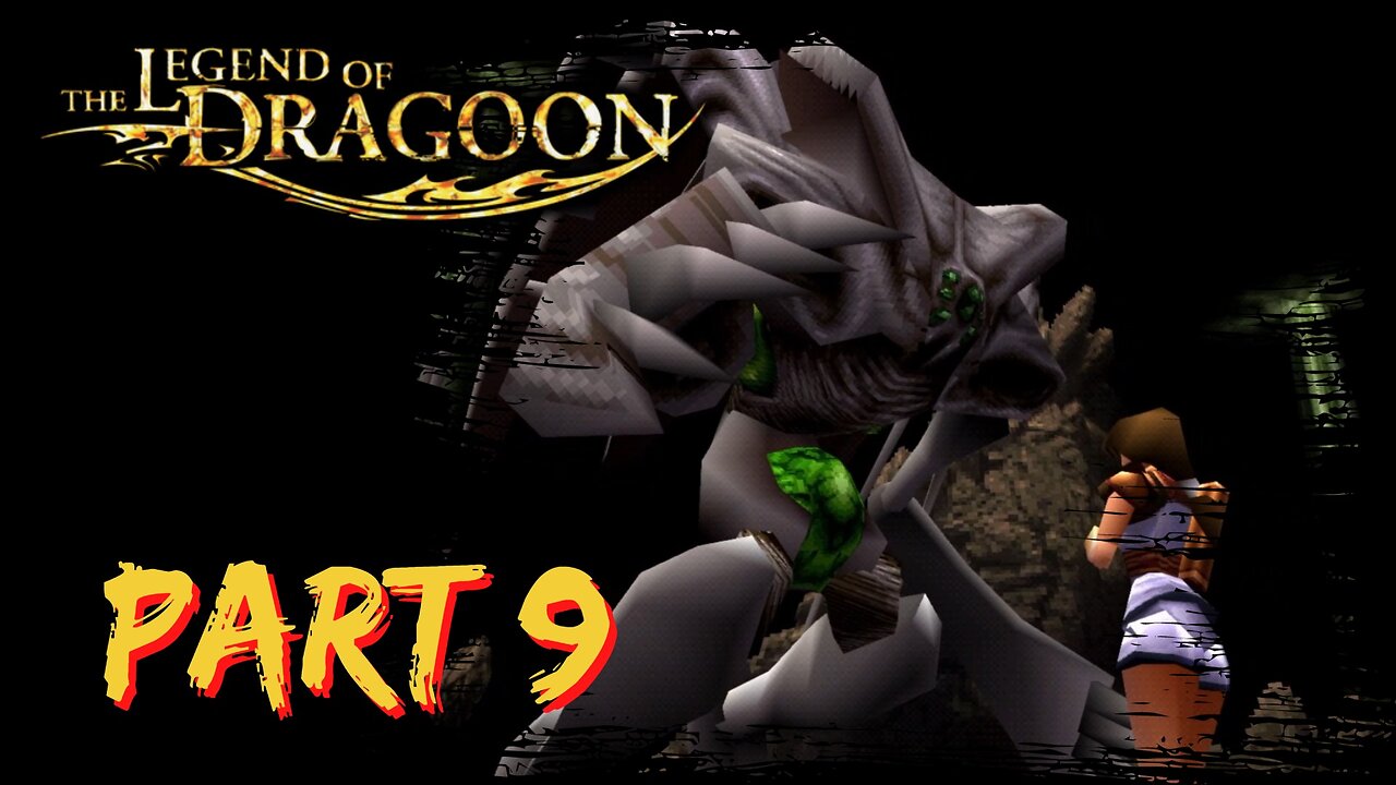 The Legend of Dragoon Playthrough ~ PS1 ~ Part 9