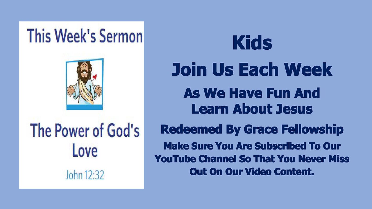 Sermons 4 Kids - The Power Of God's Love - John 12:28-33