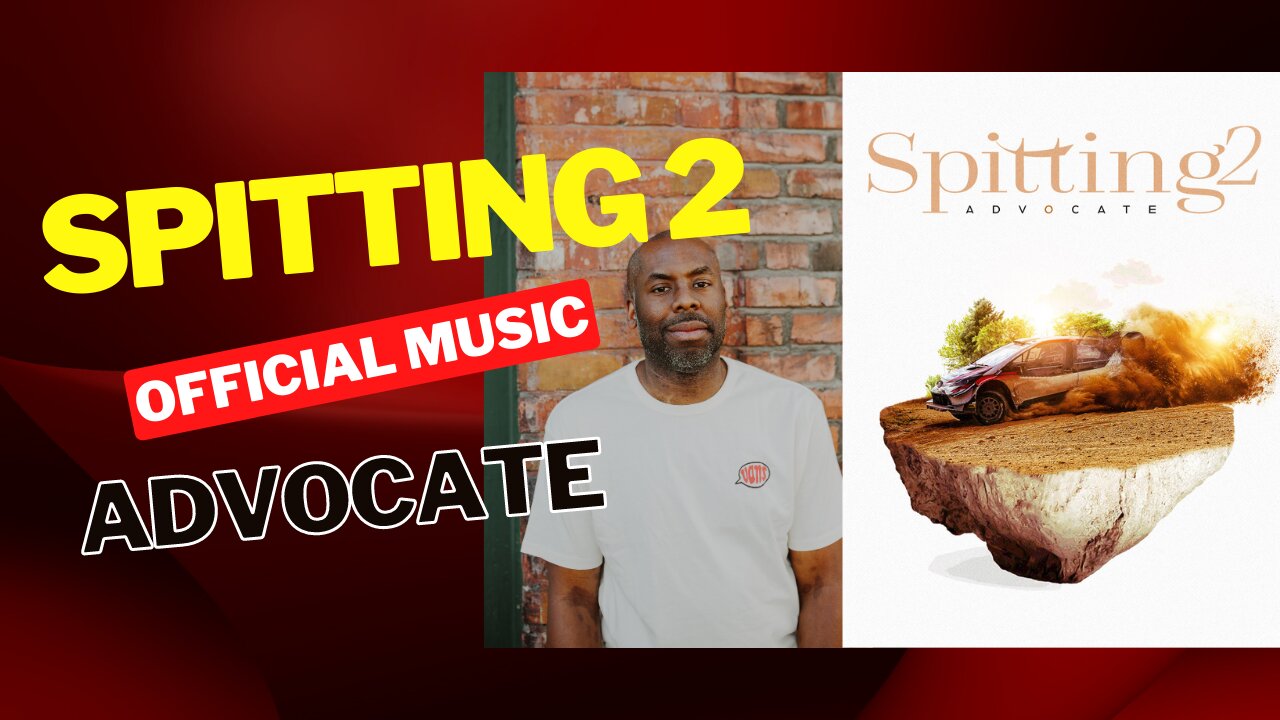 Spitting 2 I Official Music I Advocate