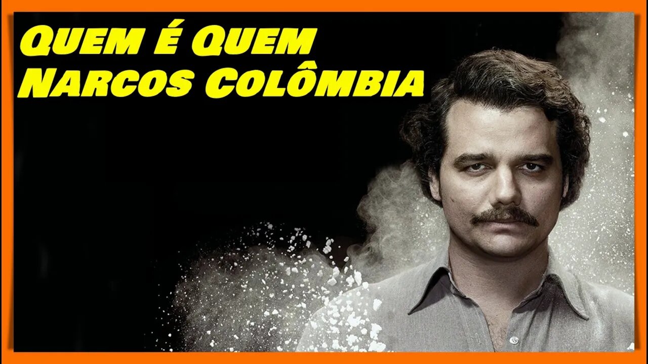 QUEM É QUEM NARCOS NETFLIX - COLÔMBIA DA PRIMEIRA A TERCEIRA TEMPORADA - PARTE 1