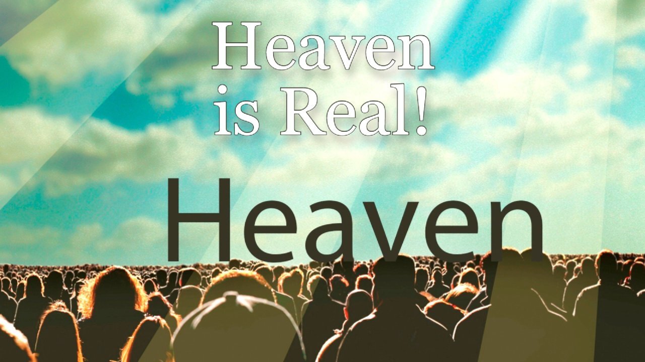 Is Heaven real, and why does it matter to us all?