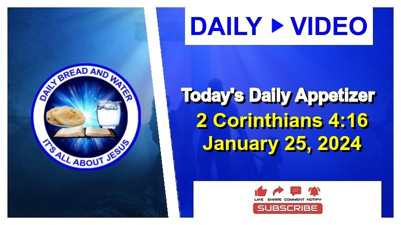 Today's Daily Appetizer (2 Corinthians 4:16)