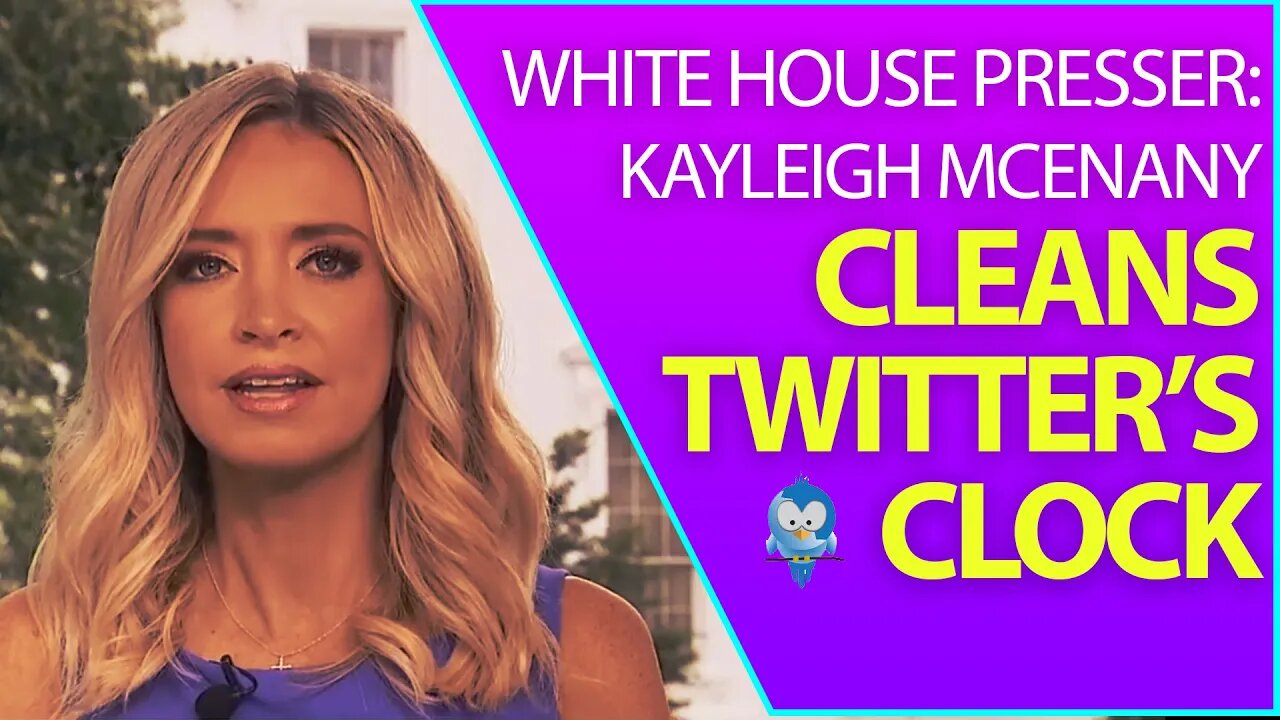 Kayleigh Cleans Twitter's Clock at White House Presser