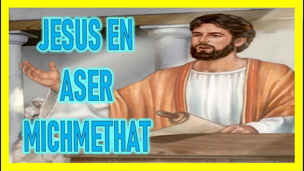 JESUS EN ASER MICHMETHAT -CAPITULO 120 VIDA DE JESUS Y MARIA ANA CATALINA EMMERICK