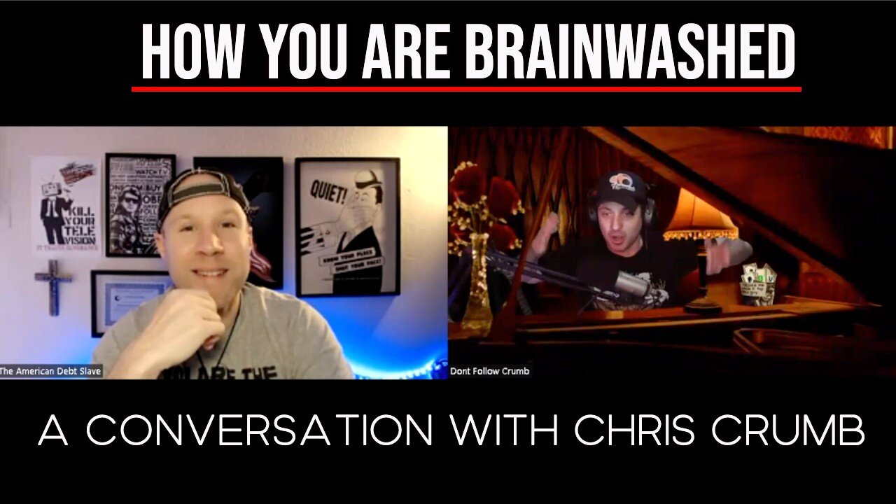 How you are Brainwashed - A conversation with Chris Crumb