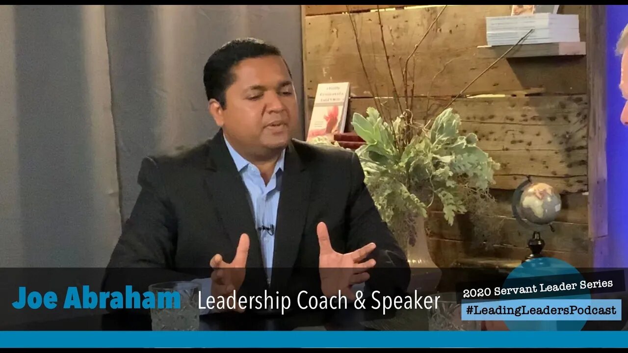 Joe Abraham 2020 Servant Leader Series interview By J Loren Norris