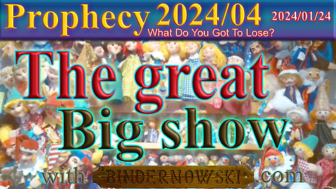 The great Big show, Prophecy