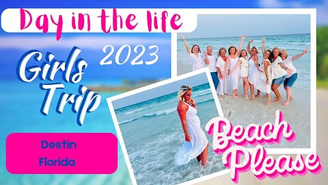 Girls Trip 2023, Day in the life, Destin, Florida #vacation #girlstrip #blessedbeyondmeasure