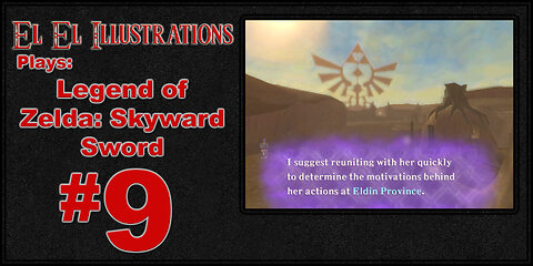 El El Plays The Legend of Zelda: Skyward Sword Episode 9: Bzzzt!