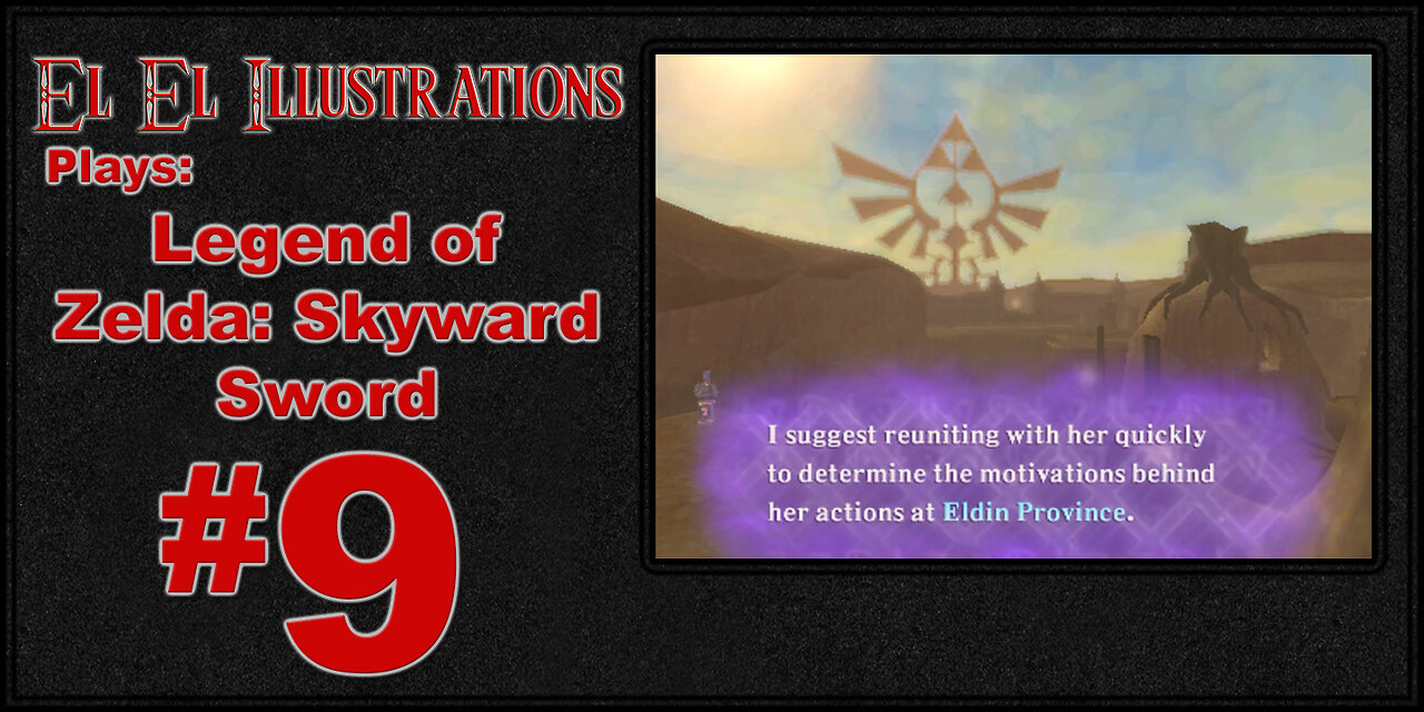 El El Plays The Legend of Zelda: Skyward Sword Episode 9: Bzzzt!