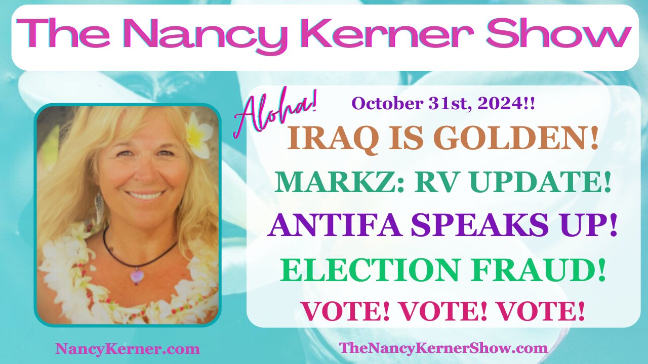 Iraq is GOLDEN! RV Update! ANTIFA Speaks Up! Election FRAUD! VOTE! VOTE! VOTE!