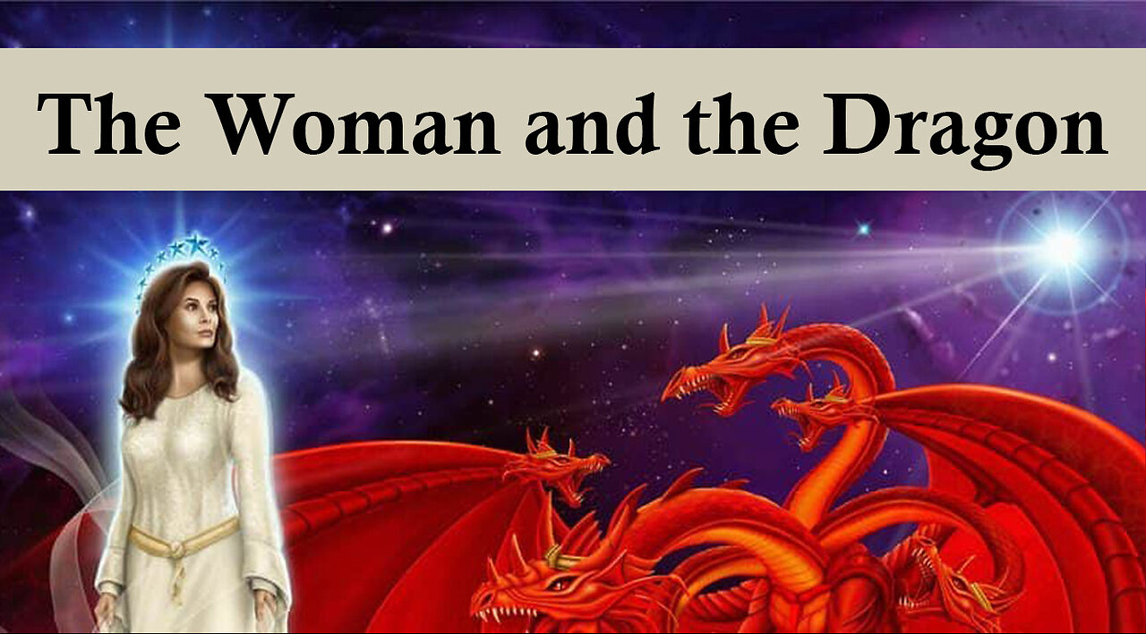 The Book of Revelation 10 - The Woman and the Dragon