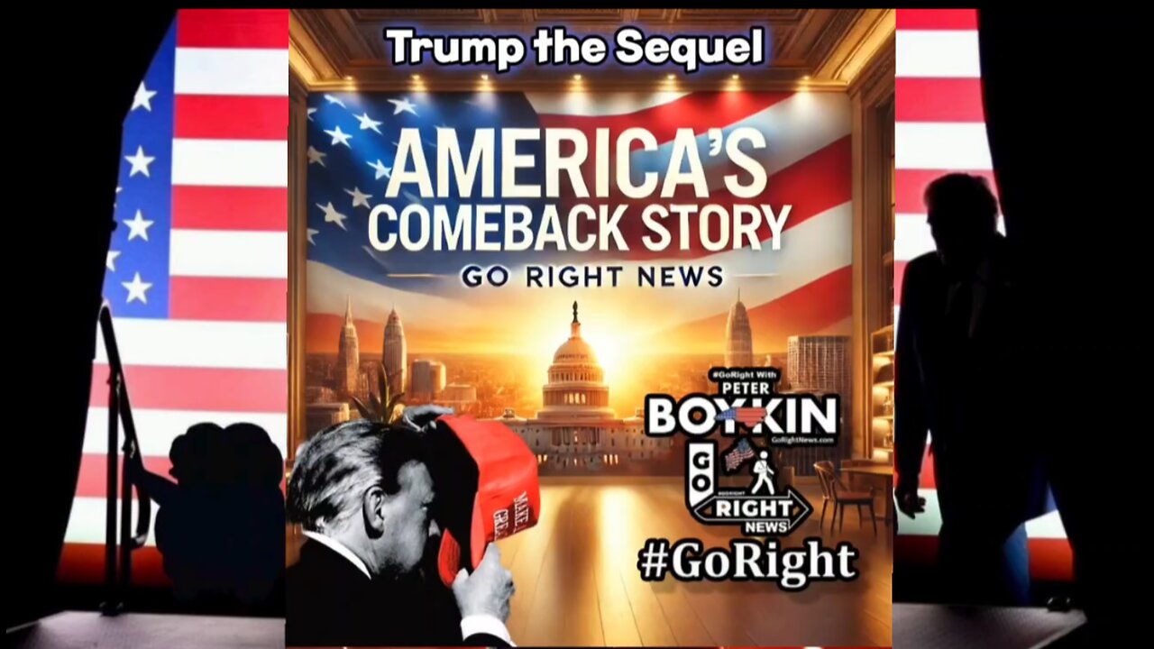 Trump the Sequel - America's Comeback Story #GoRightNews