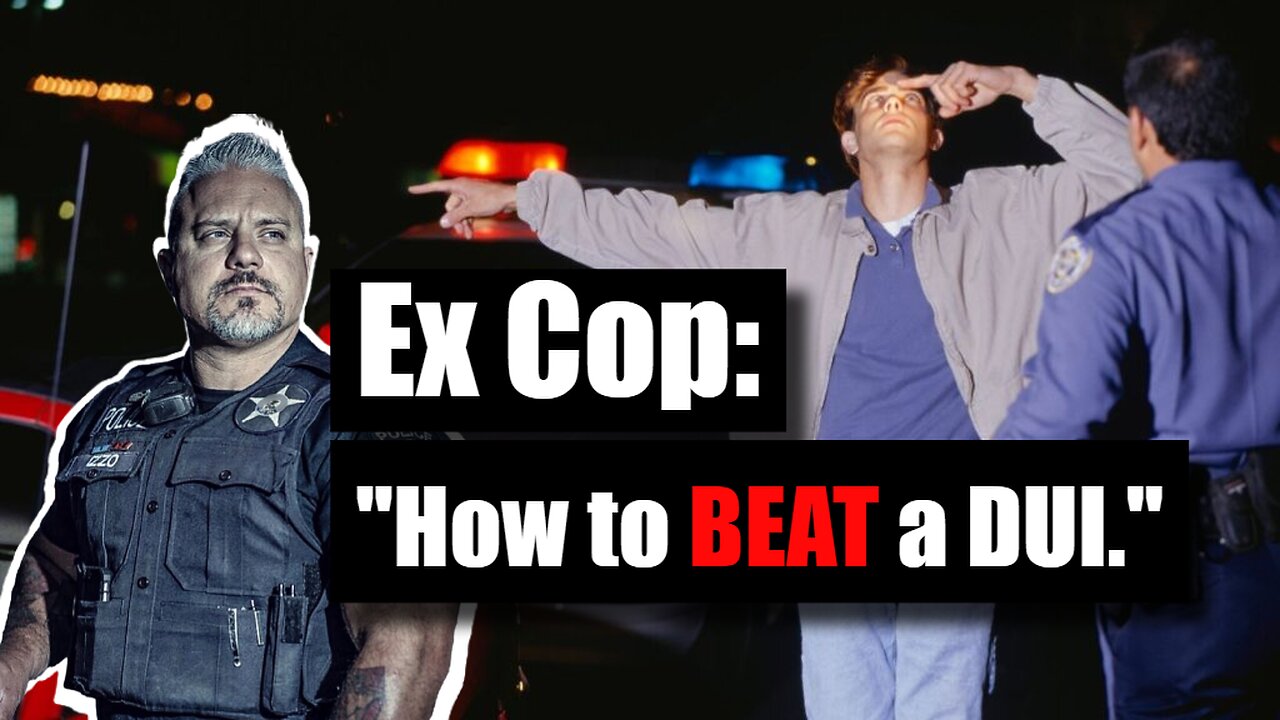 Ex Cop Tells How to Beat a DUI!