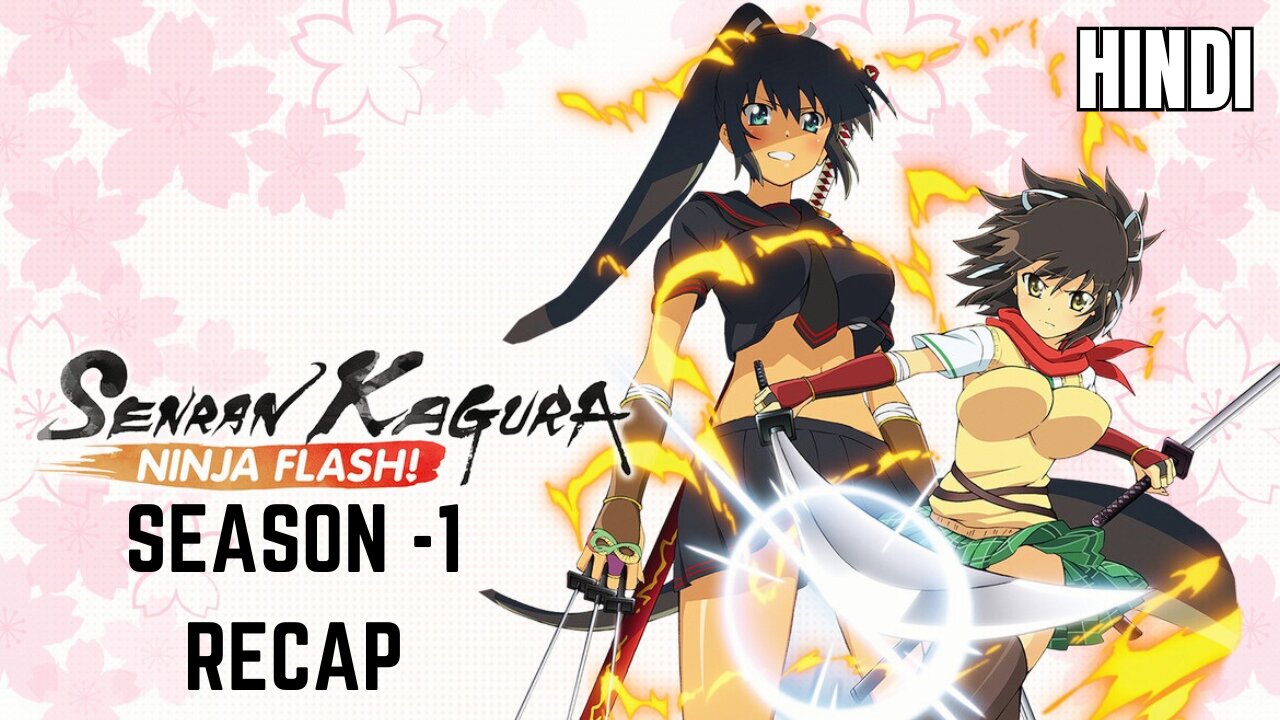 Senran Kagura Season 1 Recap in Hindi: Shadows, Secrets, and Shinobi Showdowns