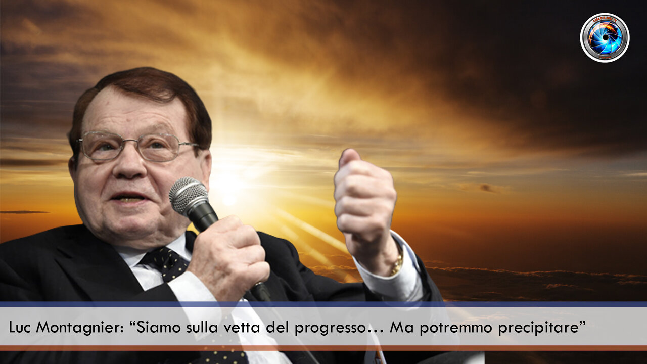 Luc Montagnier: “Siamo sulla vetta del progresso… Ma potremmo precipitare”