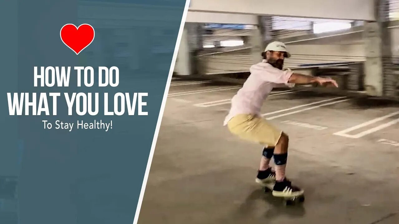 How to Do What You Love to Stay Healthy and Happy! | Troy Casey