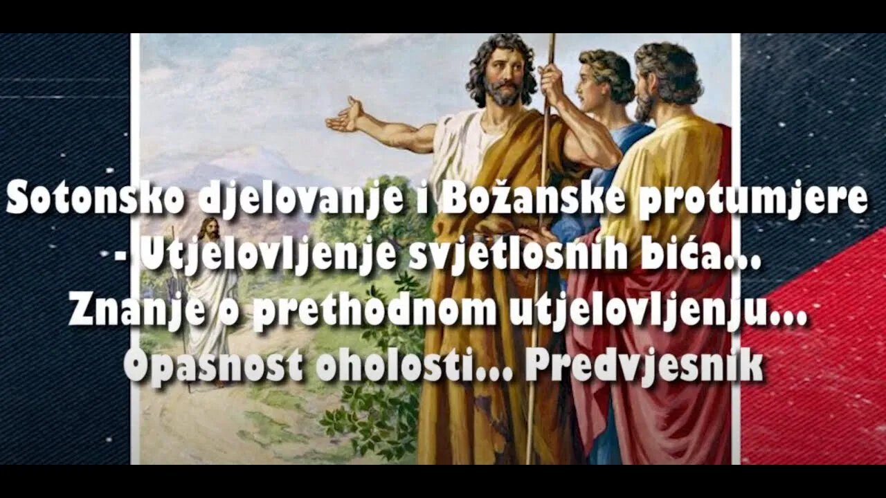 IVAN KRSTITELJ - 4. Sotonsko djelovanje i Božanske protumjere - Utjelovljenje svjetlosnih bića