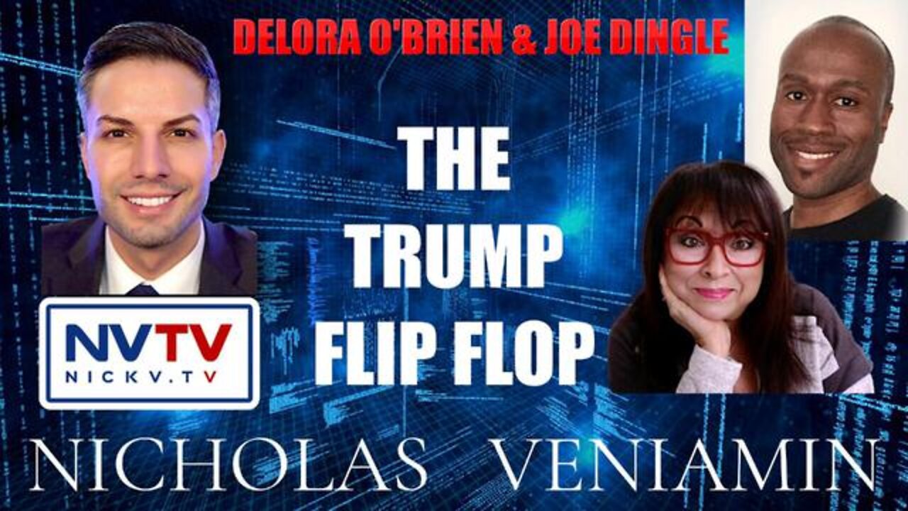 NICHOLAS VENIAMIN W/ DELORA O'BRIEN & JOE DINGLE DISCUSS LAW OF WAR, WHITE HOUSE & TRUMP FLIP FLOP