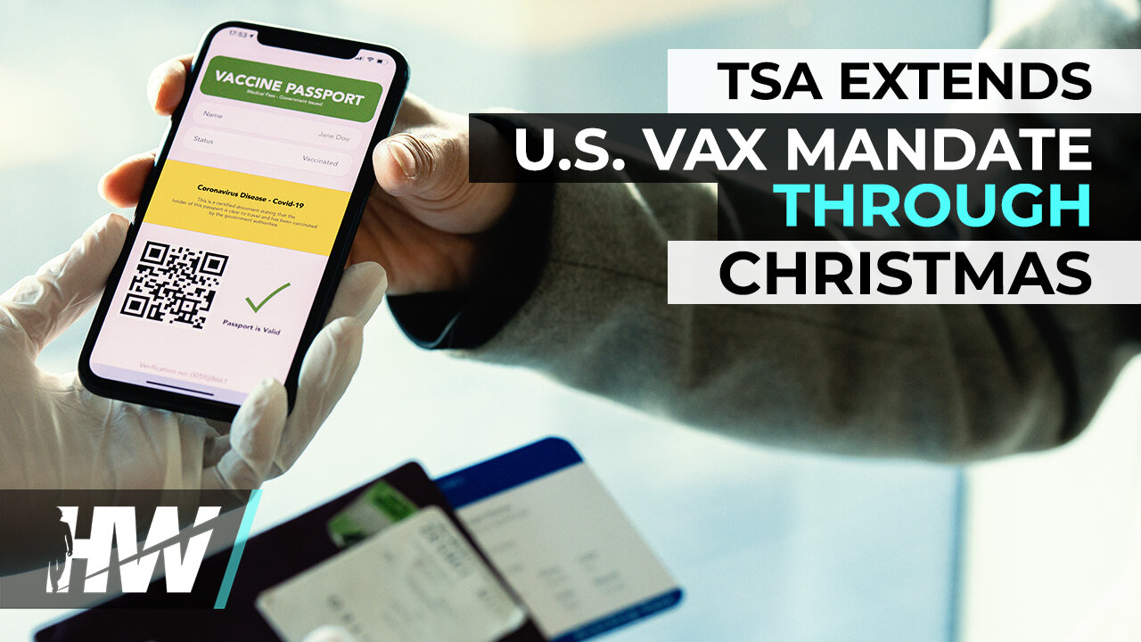 TSA EXTENDS U.S. VAX MANDATE THROUGH CHRISTMAS