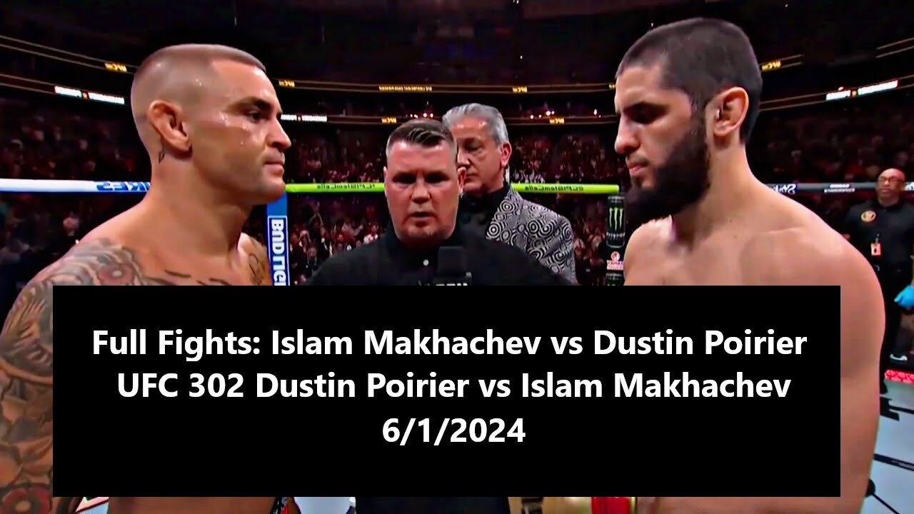 Full Fights: Islam Makhachev vs Dustin Poirier | UFC 302 Dustin Poirier vs Islam Makhachev 6/1/2024