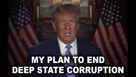 Donald Trump: “Here’s my plan to end the Deep State & Washington corruption once and for all”