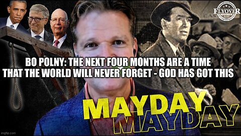 The Next Four Months are a Time that the World Will Never Forget - Bo Polny