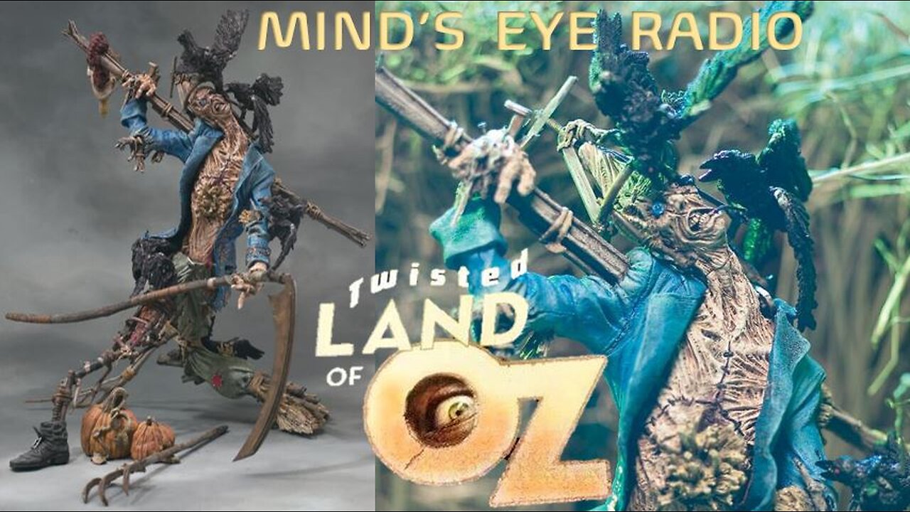 Twisted Land of Oz, Chapter 3 & 4 - Mind's Eye Radio