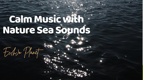 Relaxing Music with Nature Sounds | Sea Water | Mindfulness Meditation Music for Sleep