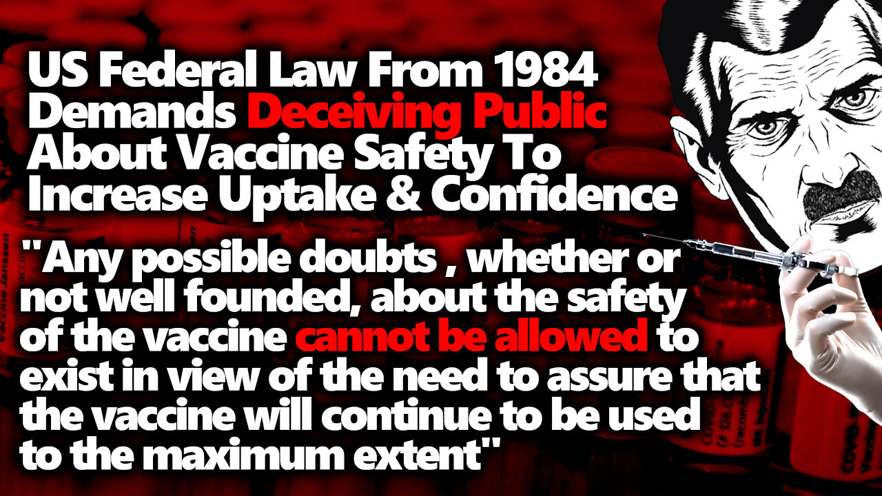 HHS Made Vaccine Deception LAW Back In 1984: They HAVE To Lie About Safety To Push Vaccine!