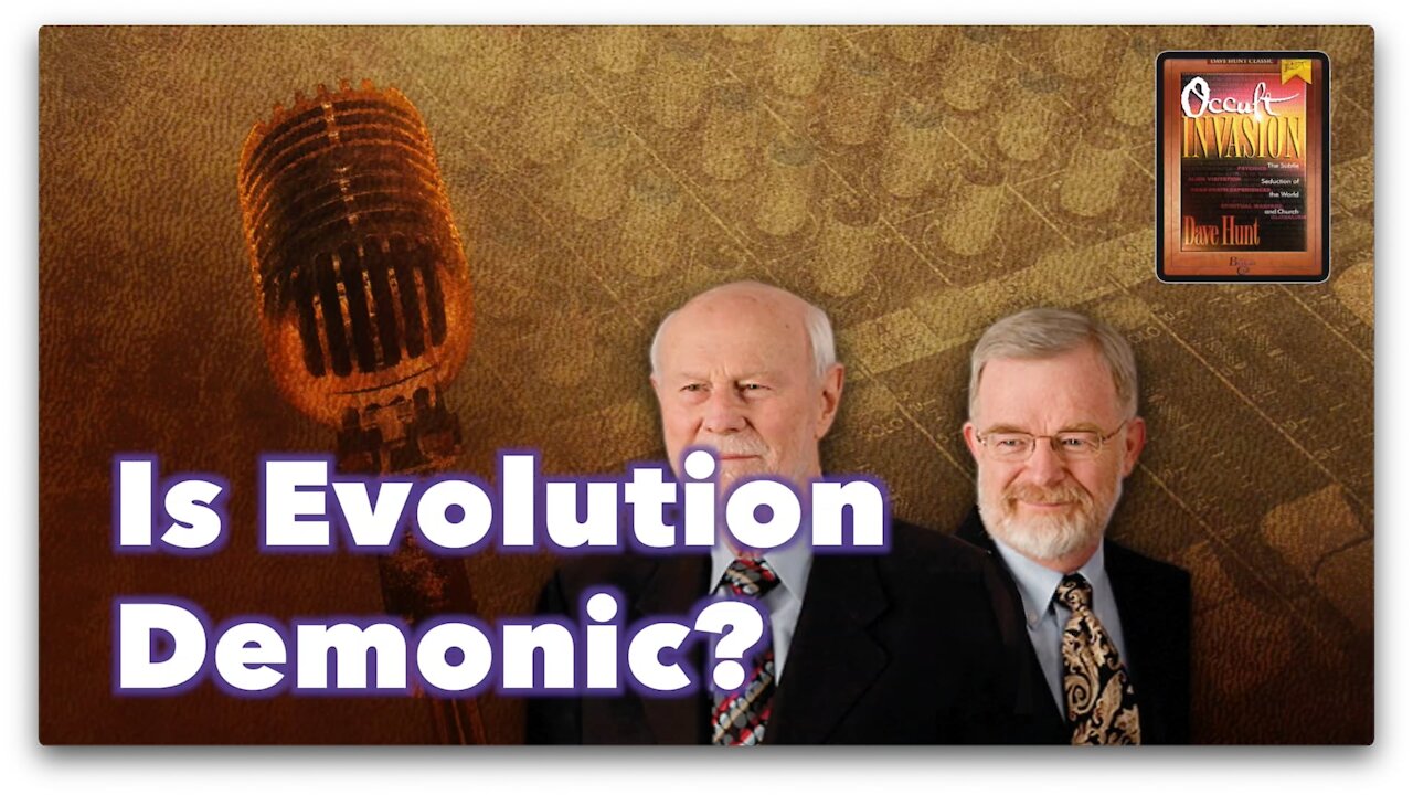 Radio Discussion: Is Evolution Demonic? - The Occult Invasion