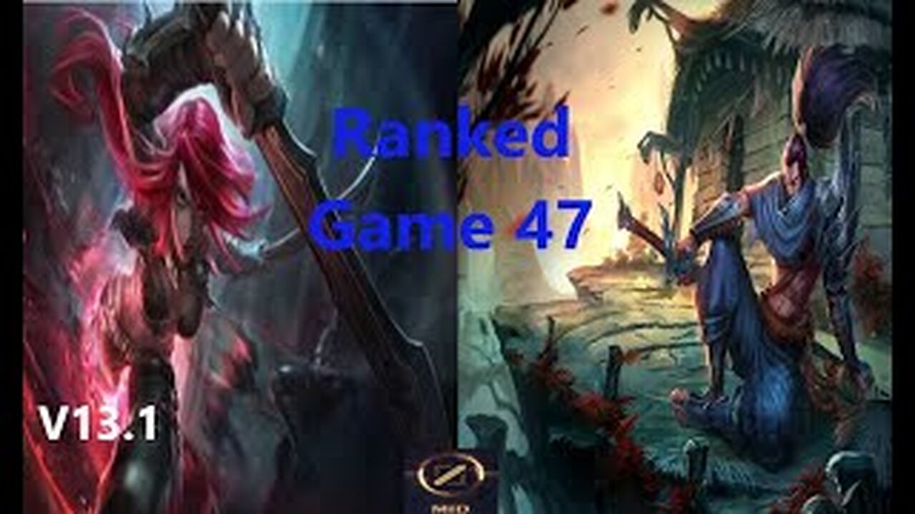 Ranked Game 47 Katarina Vs Yasuo Mid League Of Legends V13.1