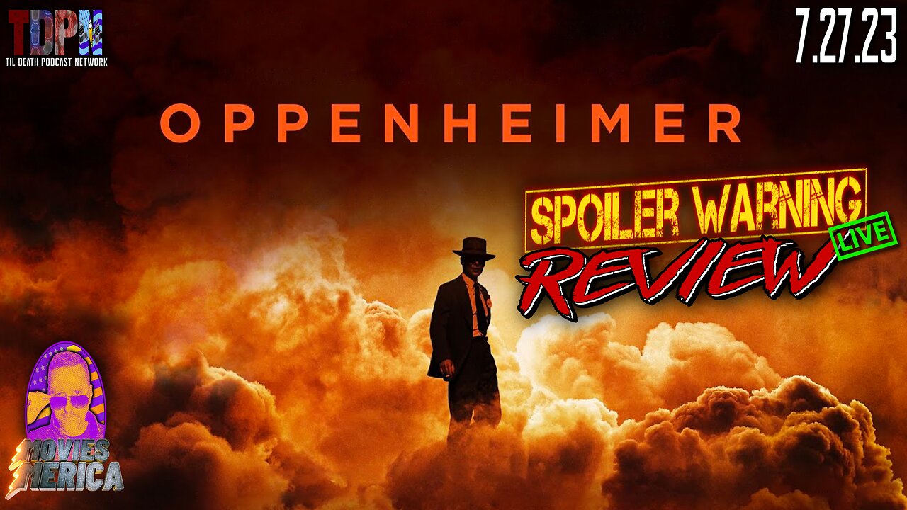 Oppenheimer (2023)🚨SPOILER WARNING🚨Review LIVE | Movies Merica | 7.27.23