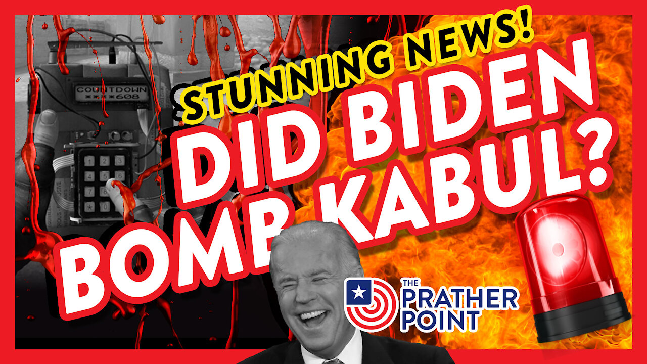 DID BIDEN BOMB KABUL?