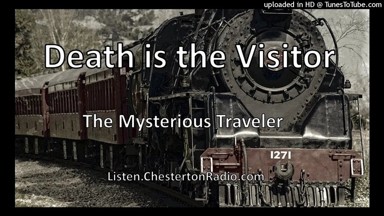 Death is the Visitor - The Mysterious Traveler