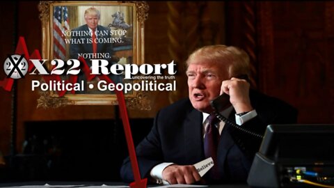X22 Report - Trump Confirmed, Nothing Can Stop This, Nothing, Believe!, Truth Is A Force Of Nature