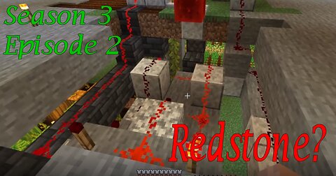 Season 3 Episode 2 Base work and redstone