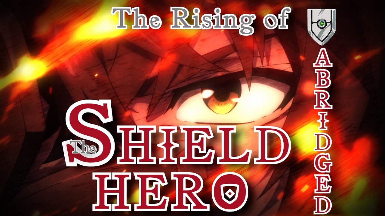 The Rising Shield Hero Abridge Intro [Trailer]