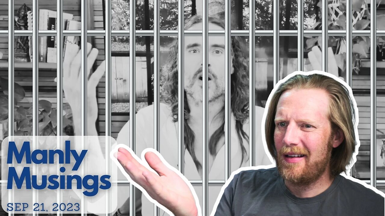 Russell Brand - What happened to innocent until proven guilty? | Sep 21 2023 | Manly Musings