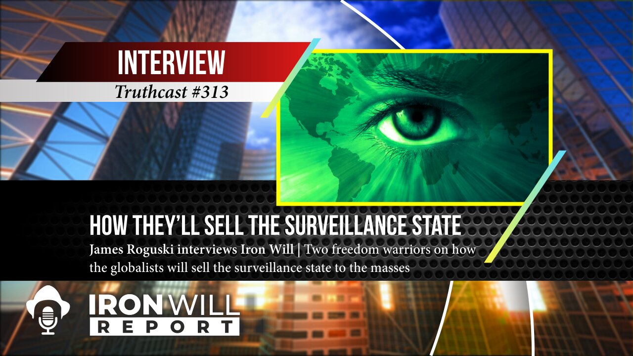 How They’ll Sell the Surveillance State | James Roguski (EXCERPT)