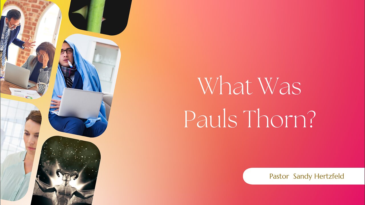 What Was Paul's Thorn/Back To The Basics On Health & Healing Pt 8.