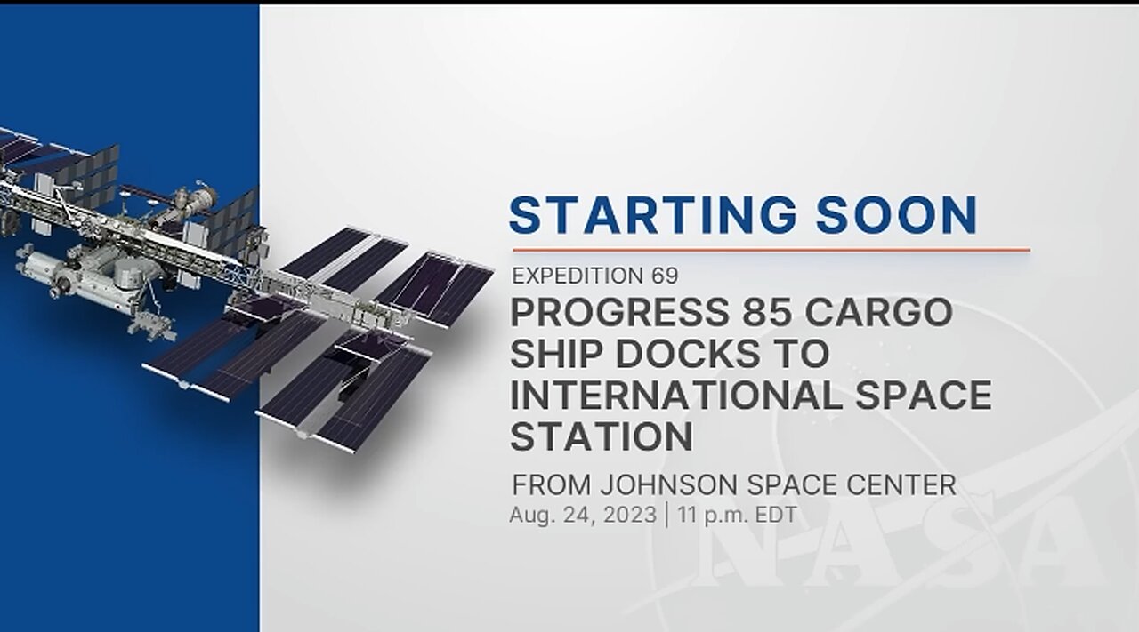 Expedition 69 progress 85 cargo ship docks to space station -Aug-2023