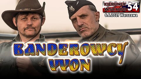 (KW 54) BANDEROWCY WON - Poręba, Olszański, Osadowski NPTV (06.06.2021)