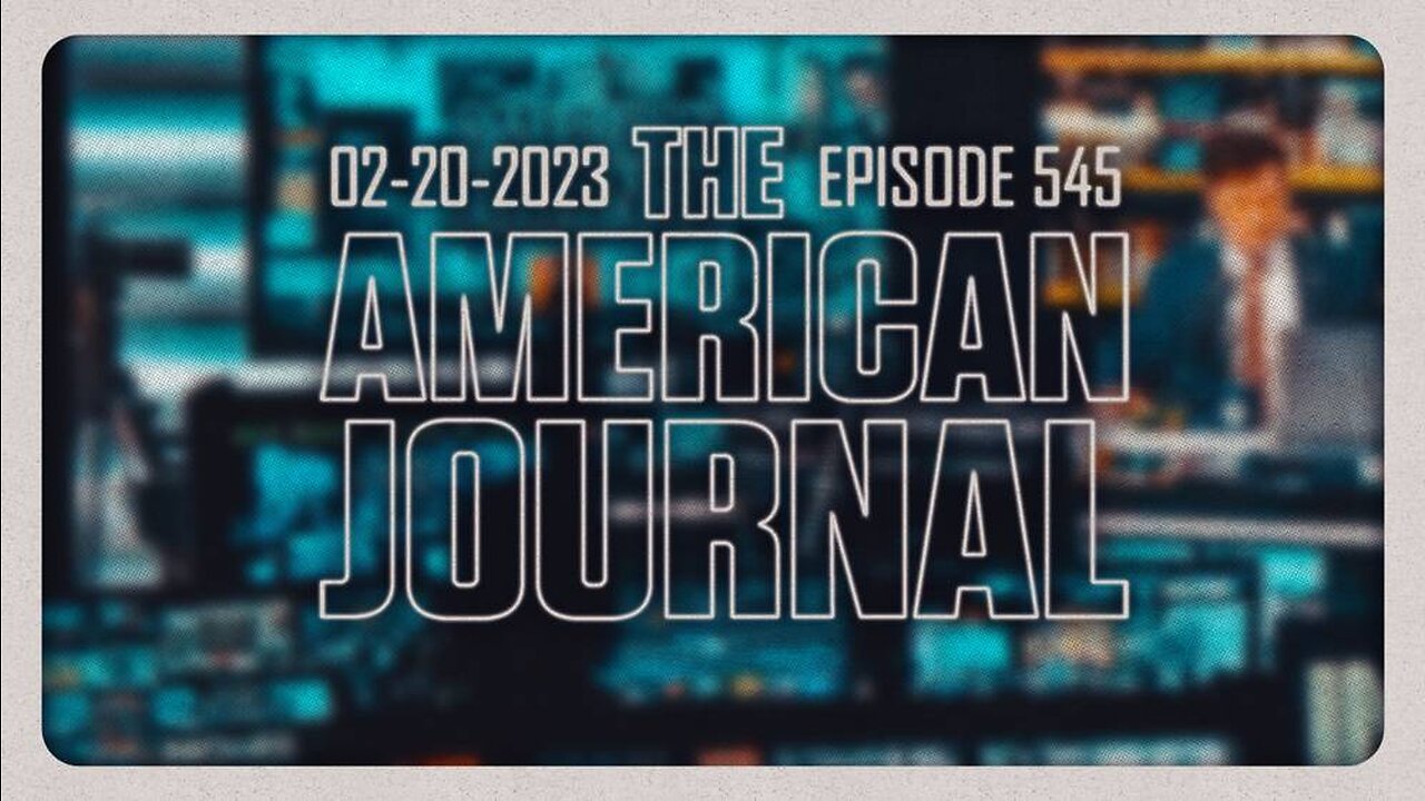 The American Journal - MONDAY FULL SHOW - 02/20/23